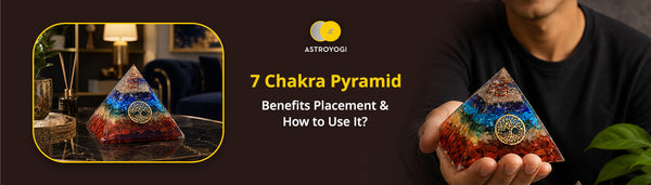 7 Chakra Pyramid Benefits: How to Use and Energize It?