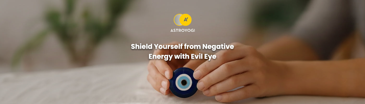 Shield Yourself from Negative Energy with Evil Eye
