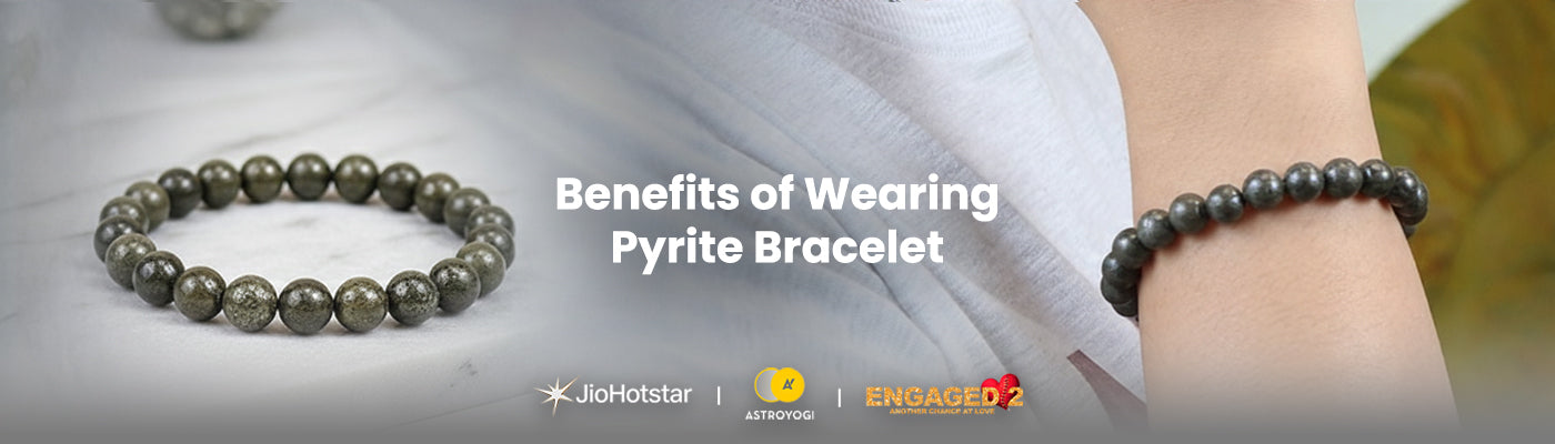 Pyrite Bracelet Benefits