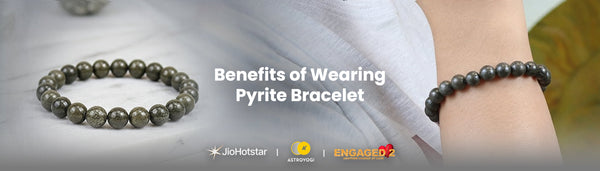 Pyrite Bracelet Benefits, How to Wear, Who Can Wear and Activate It for Wealth