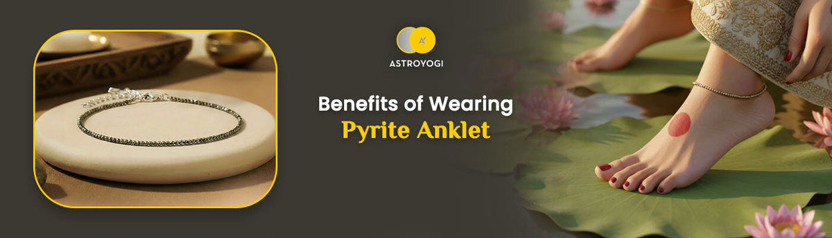 Pyrite Anklet Benefits 