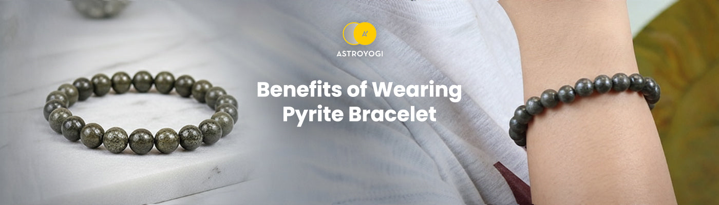 pyrite bracelet benefits