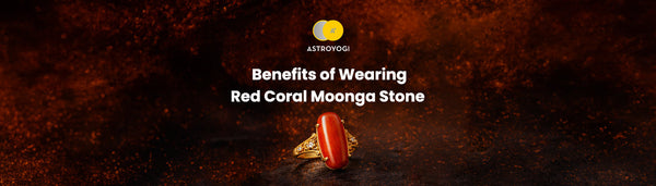 Red Coral (Moonga) Stone Benefits You Should Know Before Wearing It
