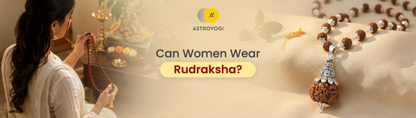 Can Women Wear Rudraksha? A Complete Guide for Beginners