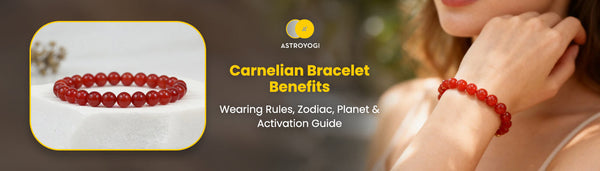 Carnelian Bracelet Benefits, Wearing Rules, Vedic Connection & Activation Guide