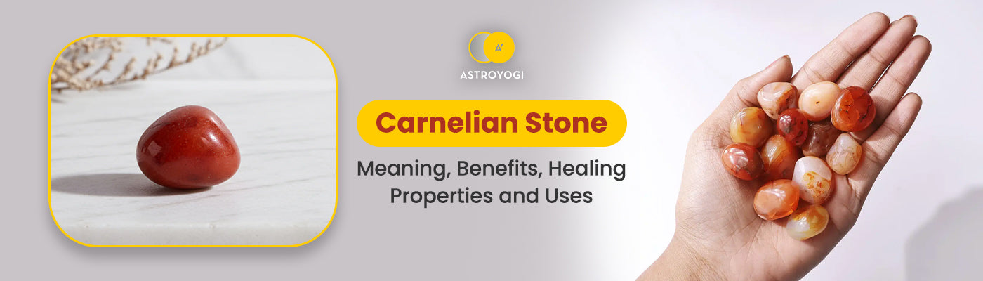 Carnelian Stone Benefits