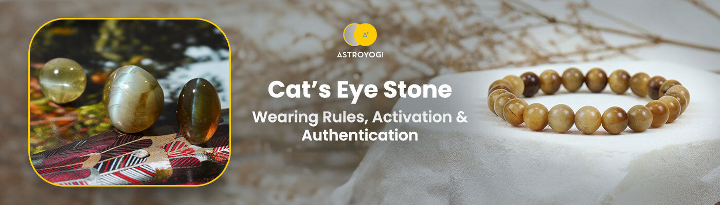 Cat’s Eye Stone (Lehsunia) Guide: Wearing Rules and Activate