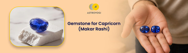 Gemstone for Capricorn (Makar Rashi): Lucky Stone, Benefits & Wearing Guide