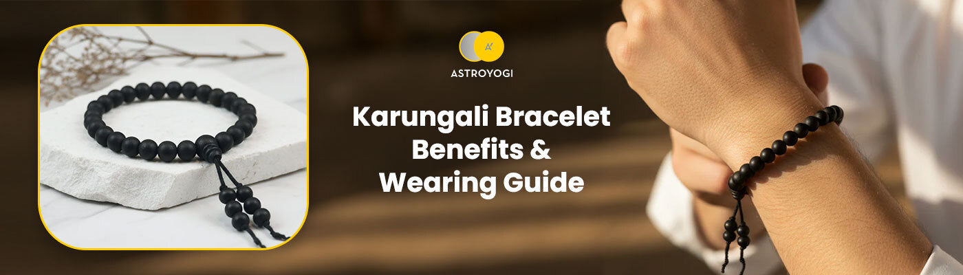 Karungali Bracelet Benefits and Wearing Guide