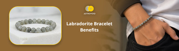 Labradorite Bracelet Benefits You Should Know Before Wearing This Crystal