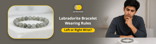 Labradorite Bracelet Wearing Rules: Left or Right Wrist?