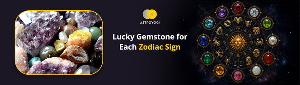 Lucky Gems for Each Zodiac Sign: Complete Guide