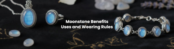 Moonstone Benefits, Uses, Wearing Rules and How to Charge It