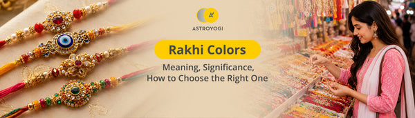 Rakhi Colour Meaning & Significance: How to Choose the Right Rakhi