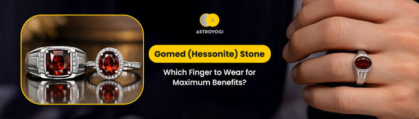 Gomed (Hessonite) Stone in Which Finger For Maximum Benefits
