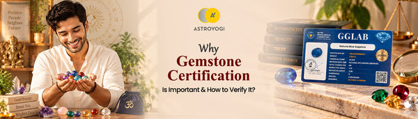 Why Gemstone Certification Is Important & How to Verify It?