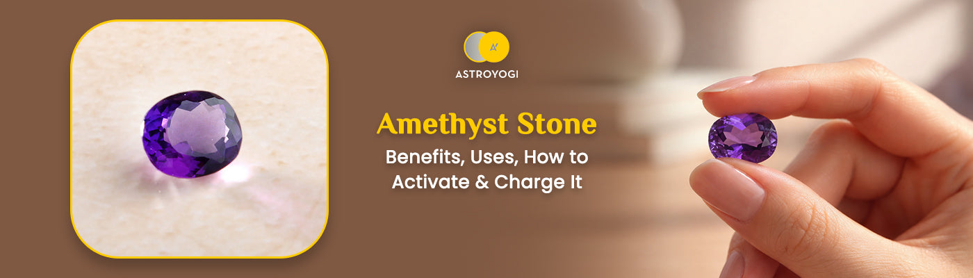 Amethyst Stone Benefits