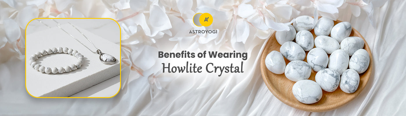 Howlite Crystal Benefits, Uses & Healing Properties