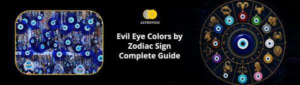 Evil Eye Colors by Zodiac Sign: Right Colour for Every Star Sign