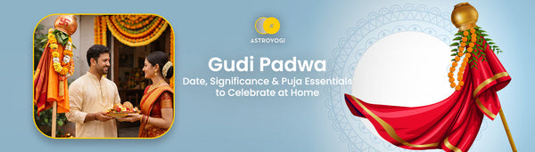 Gudi Padwa 2026: Date, Significance & Puja Essentials to Celebrate at Home