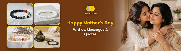 100+ Mother’s Day Wishes, Messages & Quotes