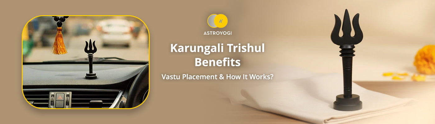 Karungali trishul benefits