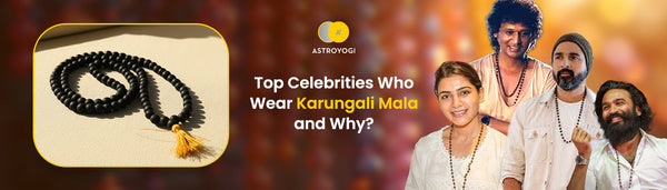 Top Celebrities Who Wear Karungali Mala and Why?