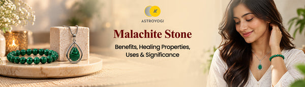 Malachite Stone Benefits: Healing Properties, Uses & Significance
